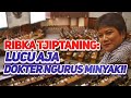 RIBKA TJIPTANING: LUCU AJA DOKTER NGURUS MINYAK!!