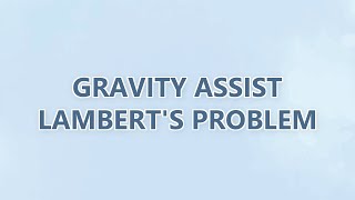 Famous Gravity Assist Lambert's Problem Wealth