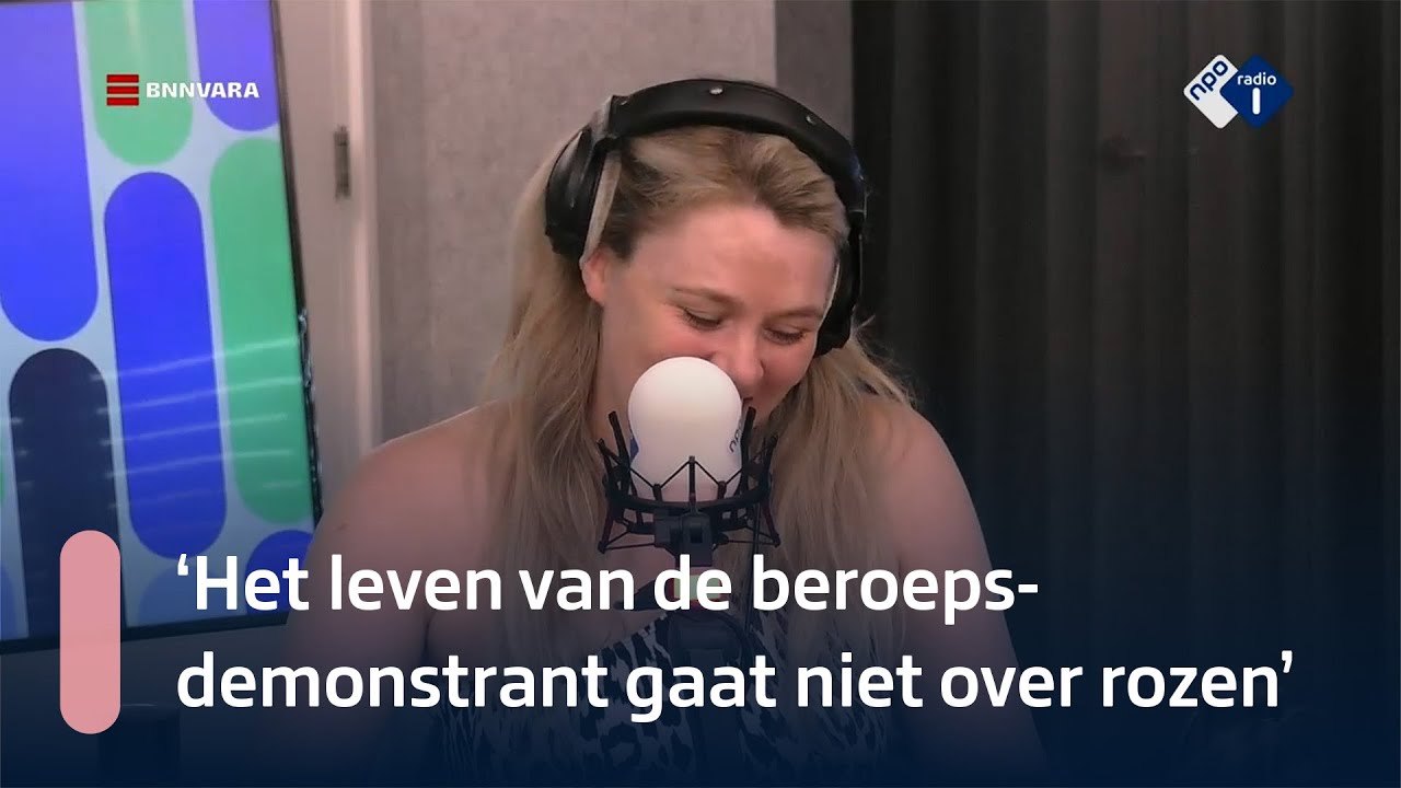 'Het leven van de beroepsdemonstrant gaat niet over rozen' | NPO Radio