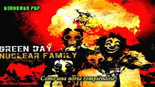 Green Day- Nuclear Family- (Subtitulado en Español)