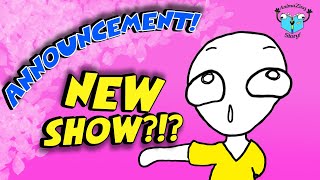 SUPER IMPORTANT ANNOUNCEMENT! You Need to Hear This! - AnimaZing Story! - New Show?