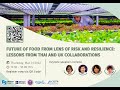 Future of Food from lens of risk and resilience – Lessons from Thai and UK collaborations
