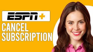 How To Cancel ESPN Plus Subscription (How To Unsubscribe From ESPN Plus)