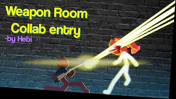 Weapon Room Collab Entry (By Hebi) (Accepted)