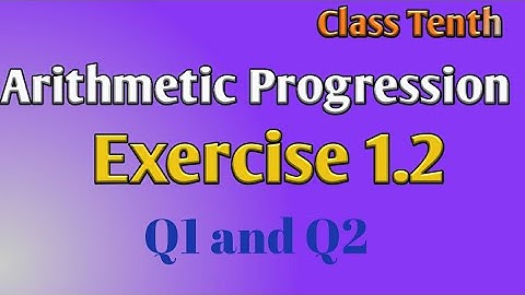 Exercise 1.2 (Q1 and Q2) Arithmetic Progression  Karnataka State Board