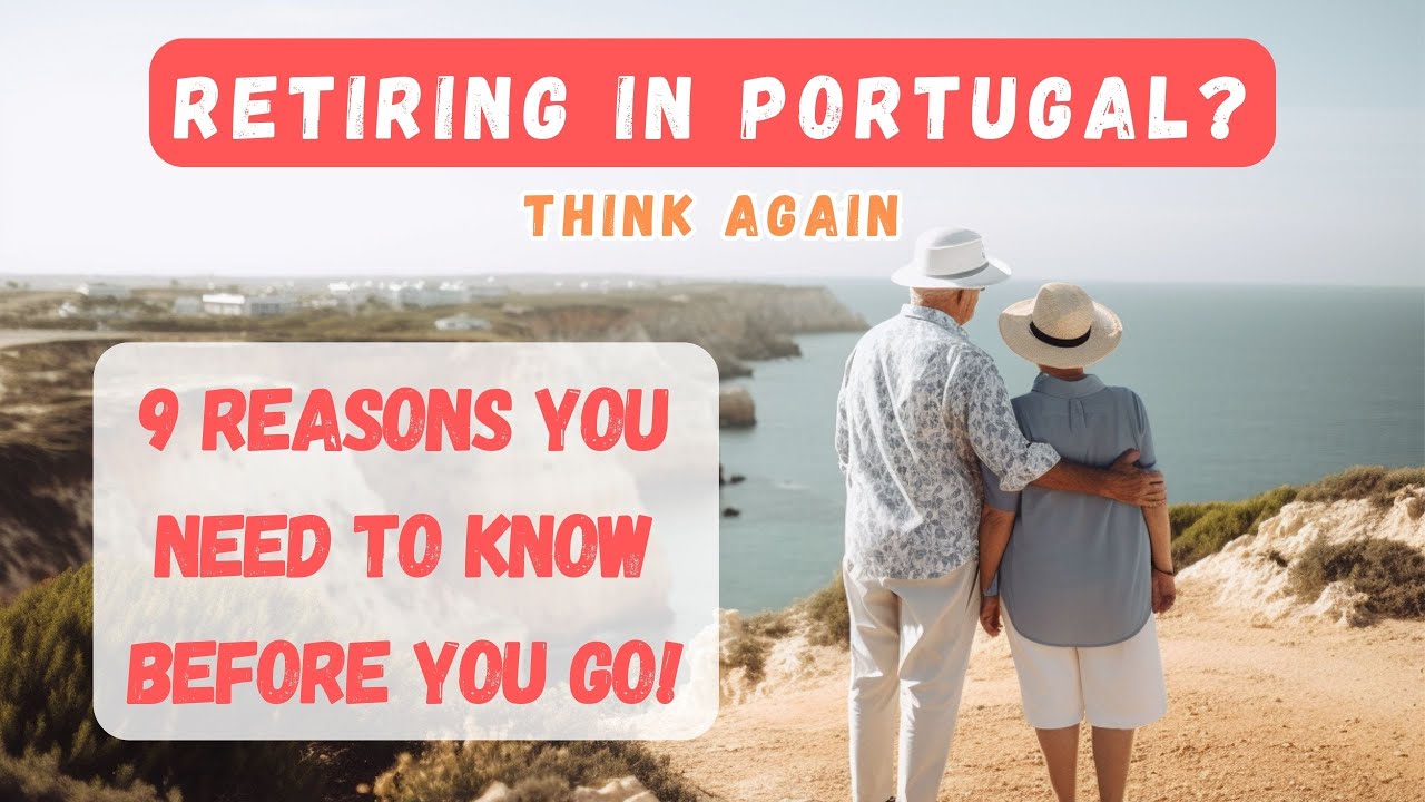 9 Surprising Reasons Why NOT to retire in Portugal! Don't move to