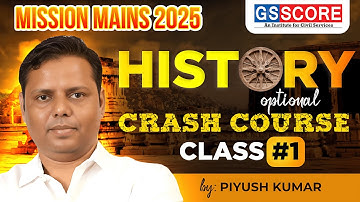 Mission Mains 2025: History Optional Crash Course | Class 1 | Piyush Kumar