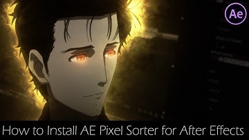 How to Install AE Pixel Sorter for After Effects