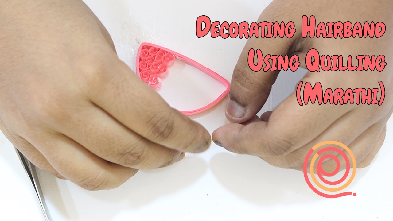 How to make easy quilling designs for hairbands part 2 Marathi PQP