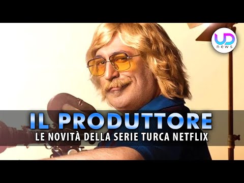 Il Produttore: Tutto Sulla Serie Tv Turca Netflix!