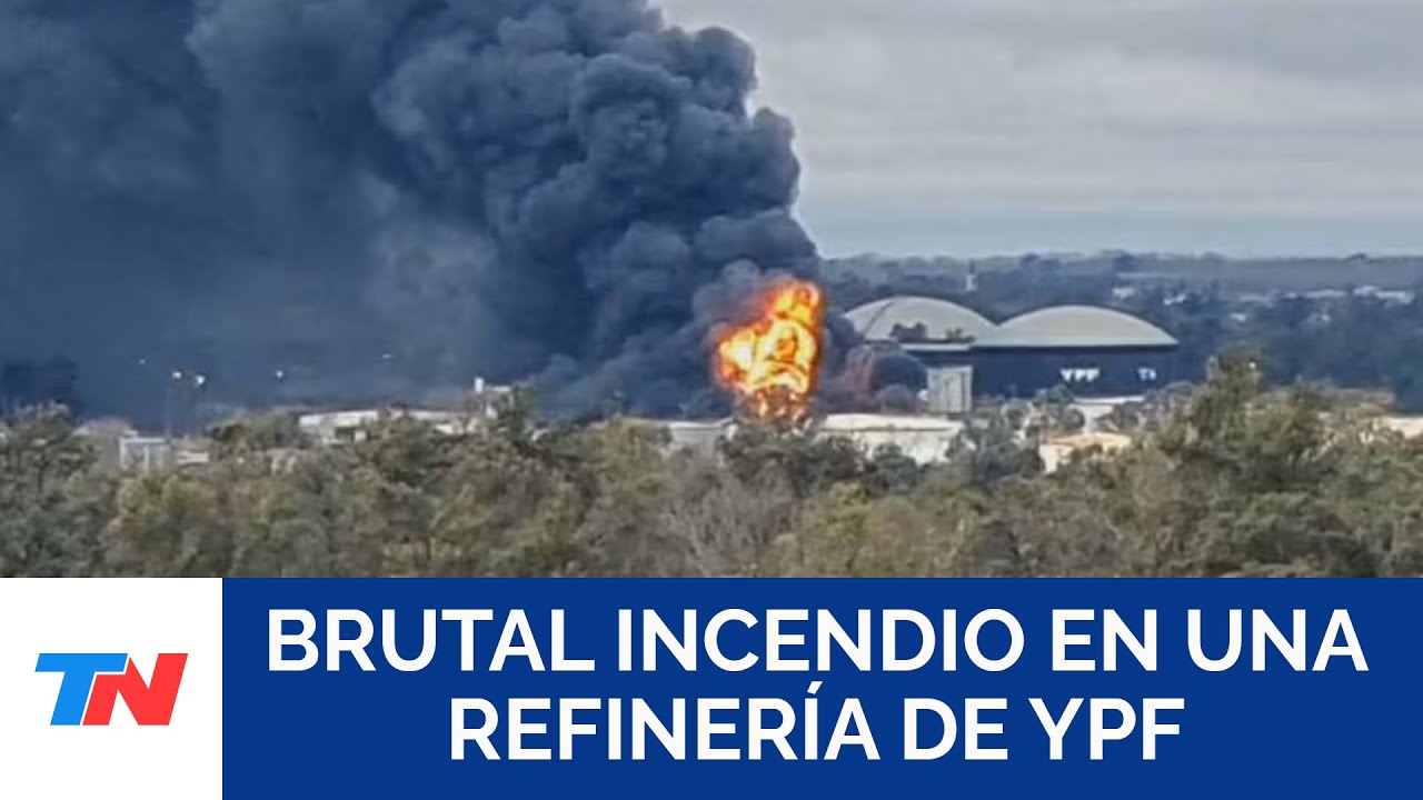 Feroz incendio en una refinería de YPF en Ensenada: trabajan varias ...