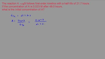 Determine the Initial Concentration of Reactant if Given Half Life