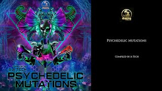 Psychedelic Mutations Vol.05  - Compiled by A-Tech
