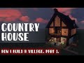 Minecraft: Country house in minecraft - How to build your Village tutorial Part #1