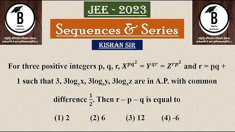 For three positive integers p, q, r, 𝑿^(𝒑𝒒^𝟐 ) = 𝒀^𝒒𝒓 = 𝒁^(𝒓𝒑^𝟐 ) and r = pq + 1 such that 3, 3logyx