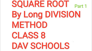 SQUARE ROOT by Long Division Method/DAV Schools/CLASS 8/Part 1