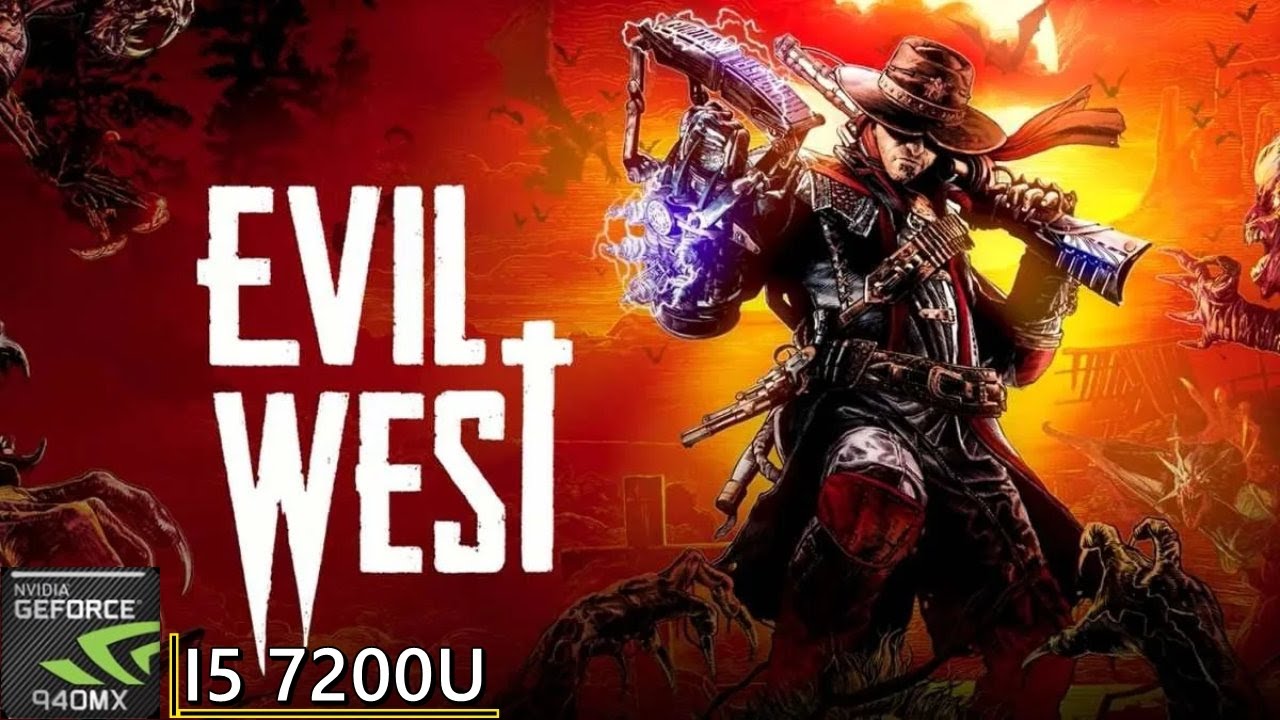 Evil West || 940MX (MX130) || Acer Aspire A515 51G 58VH