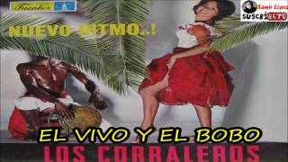 El Vivo y el Bobo - Los Corraleros de Majagual