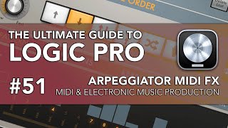 Logic Pro #51  Arpeggiator MIDI FX