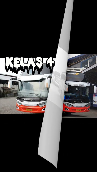 PILIH BUS HARAPAN JAYA SESUAI KELAS KALIAN