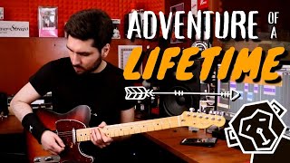 Video thumbnail of "Coldplay - Adventure Of A Lifetime ( Guitar Cover )"