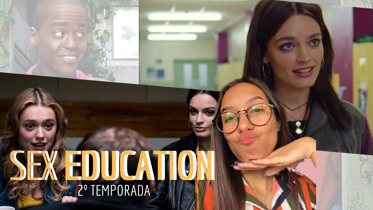 Sex Education 2º Temporada O Que Aconteceu Youtube