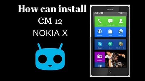 How to install CM12 lollipop Rom IN NOKIA X