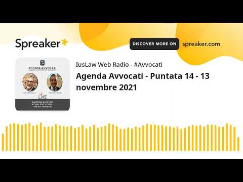 Agenda Avvocati - Puntata 14 - 13 novembre 2021