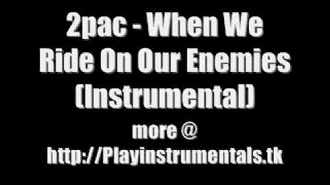 2pac - When We Ride On Our Enemies (Instrumental)