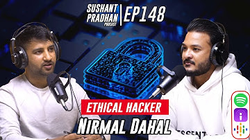 Episode 148: Nirmal Dahal | Cyber Security, World of Hacking, Cyber Safety | Sushant Pradhan Podcast