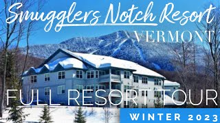 Smugglers Notch Vermont Full Resort tour 2023