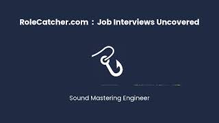 Sound Mastering Engineer : Job Interviews Uncovered