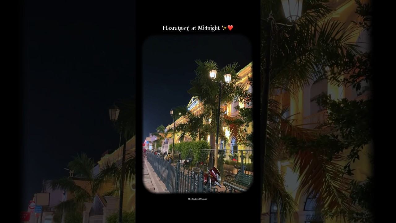 Hazratganj Lucknow at Midnight 