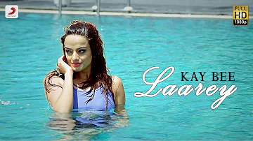 Kay Bee - Laarey | Latest Punjabi Song 2016