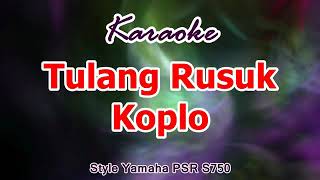 Tulang Rusuk Koplo Karaoke Karoke