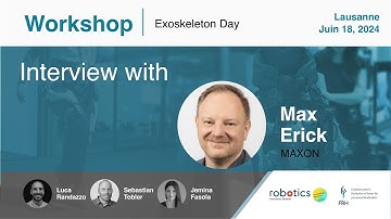 Workshop Exoskeleton Day - Interview Max Erick Busse-Grawitz - MAXON