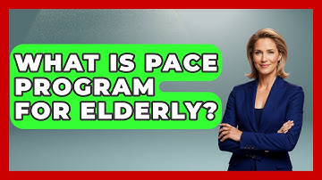 What Is PACE Program For Elderly? - Elder Care Support Network