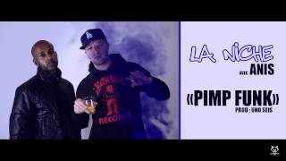 La Niche - Pimp Funk - Avec Anis Prod. Uno Seis