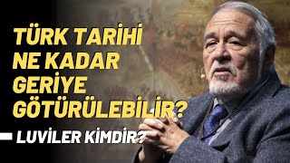 Türk Tarihi Ne Kadar Geriye Götürülebilir? Luviler Kimdir?