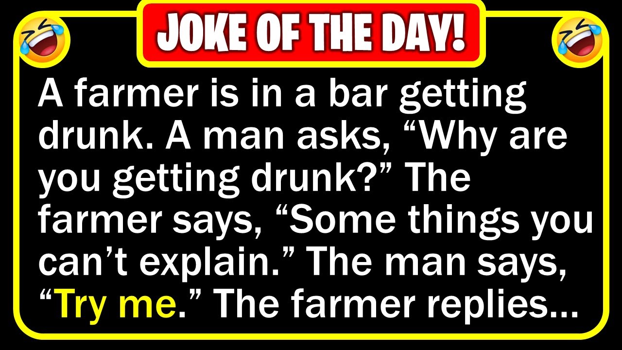 🤣 BEST JOKE OF THE DAY! A farmer is sitting in the neighborhood bar