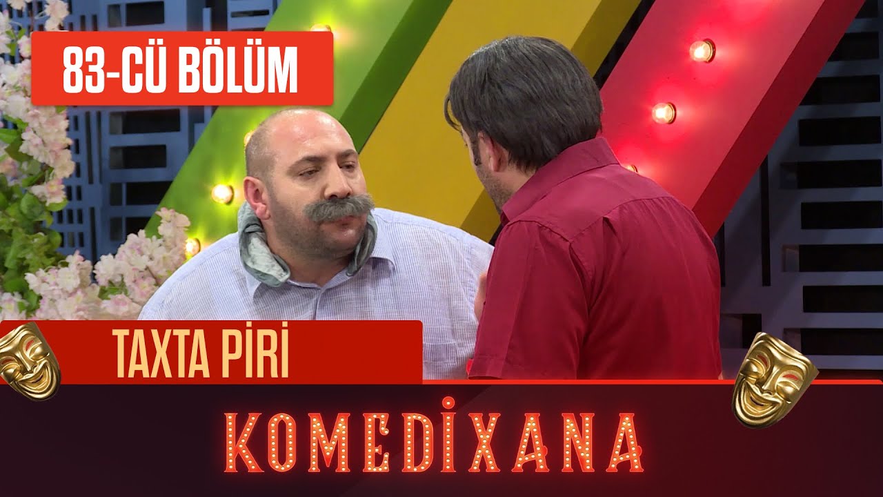 Taxta Piri | Komedixana 83-cü Bölümdən
