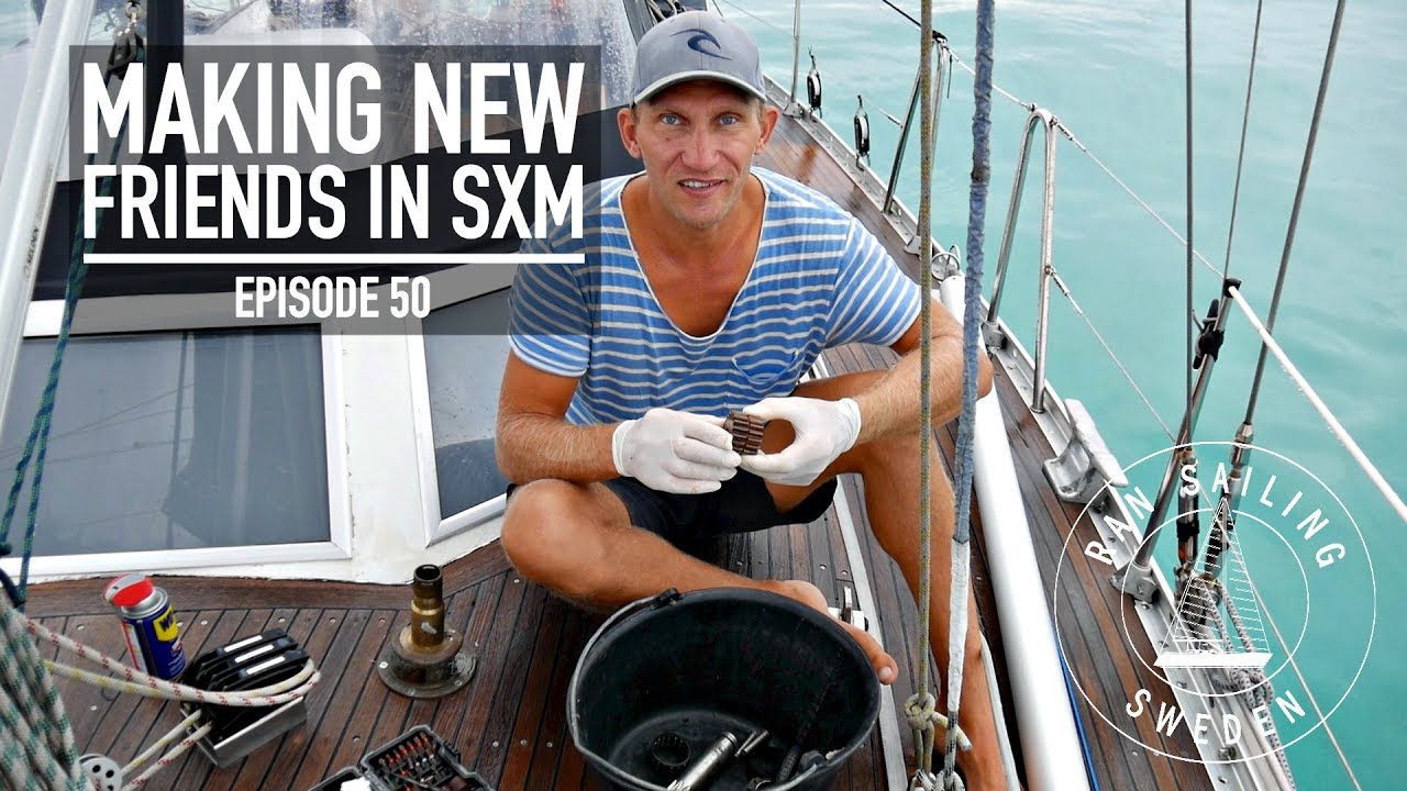 Making New Friends in SXM – Ep. 50 RAN Sailing