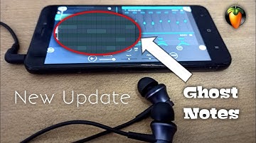 What is Ghost notes in Fl studio mobile | New Update