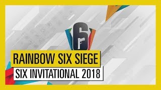 Tom Clancy's Rainbow Six Siege - Six Invitational 2018