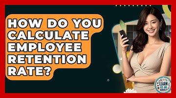 How Do You Calculate Employee Retention Rate? - Learn As An Adult