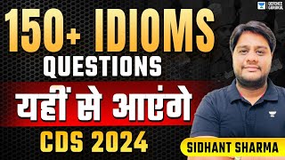 150+ Idioms | Sure Shot Questions | Crack NDA & CDS 2024 | Sidhant Sharma