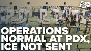ICE agents will not assist TSA at Portland International Airport, reports say; PDX operations normal