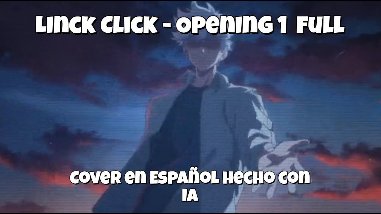 Link Click - Opening 1 (Full Version) [Cover en Español hecho con IA ...