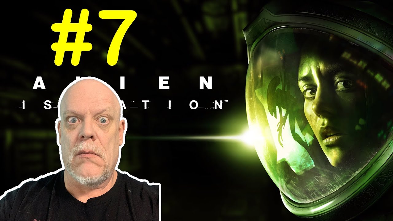 ALIEN ISOLATION GAMEPLAY #7 - And You Guys Can Post Stuff To The Stream ...