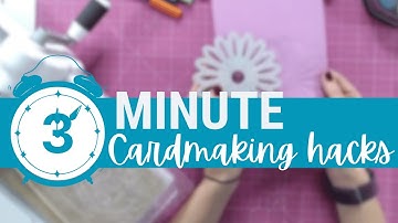 3 MINUTE CARDMAKING HACKS: Emboss with your dies!